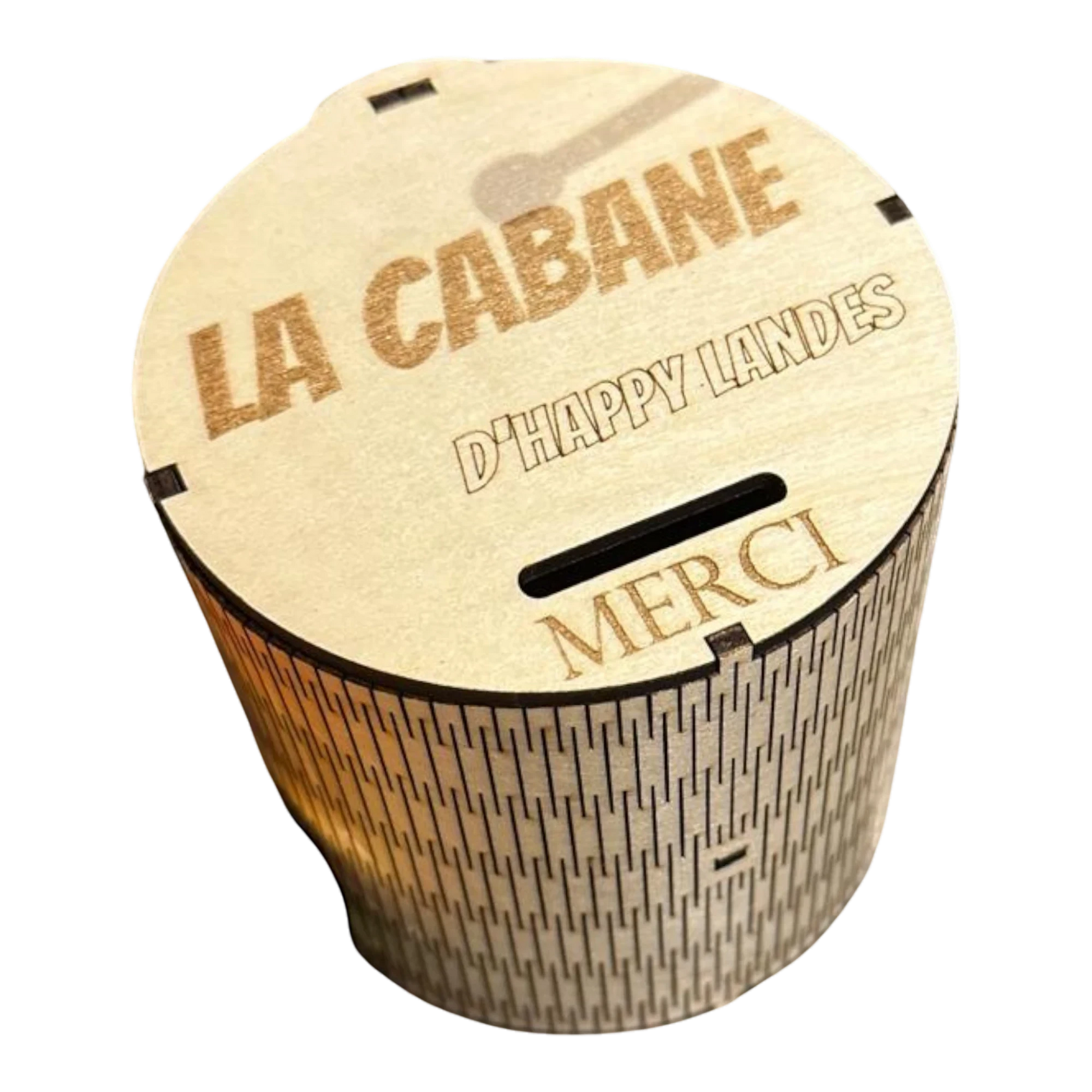 Tirelire ronde en bois L'Atelier de Lylou personnalisée avec gravure "LA CABANE D'HAPPY LANDES MERCI"