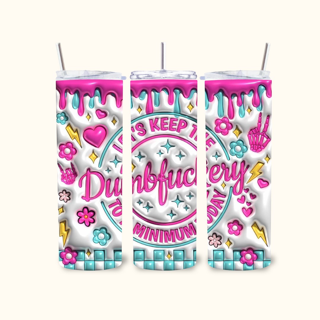 L'Atelier de Lylou Tumbler en acier inoxydable blanc avec motif rose et turquoise, lettrage sarcastique "Let's keep dumbfuckery to a minimum today".